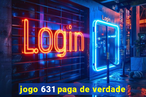 jogo 631 paga de verdade